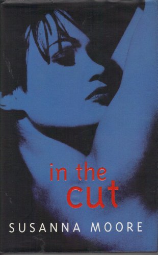 In the Cut (9780330344524) by Moore, Susanna
