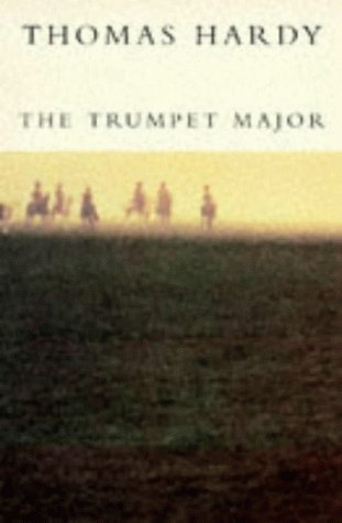 The Trumpet Major - Thomas Hardy