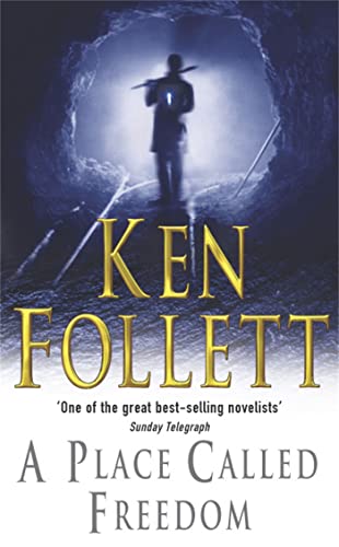 A Place Called Freedom - Follett, Ken