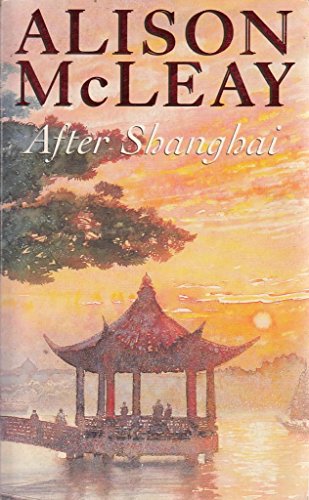 After Shanghai (9780330344845) by Alison McLeay