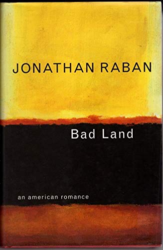 Beispielbild fr Bad Land : An American Romance zum Verkauf von Better World Books