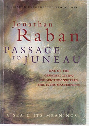9780330346283: Passage to Juneau: A Sea and Its Meaning [Idioma Ingls]