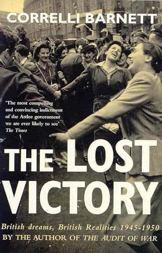 Stock image for Lost Victory: British Dreams, British Realities 1 for sale by AwesomeBooks