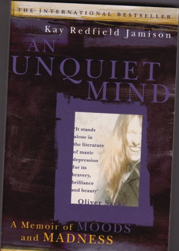 Stock image for An Unquiet Mind: A Memoir of Moods and Madness for sale by WorldofBooks