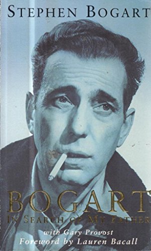 Stock image for BOGART : IN SEARCH OF MY FATHER Paperback Book (Stephen Bogart - 1996) for sale by Comics Monster