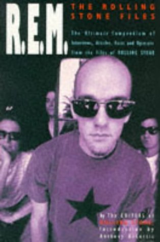 REM: the "Rolling Stone" Files: The Ultimate Compendium of Interviews, Articles, Facts and Opinions from the Files of "Rolling Stone" (9780330346894) by [???]