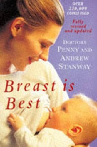 Beispielbild fr Breast is Best: The Authoritative Book on Breast Feeding zum Verkauf von ThriftBooks-Dallas