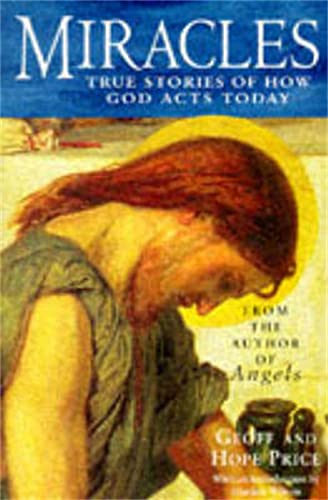 Imagen de archivo de Miracles: True Stories of how God Acts Today a la venta por AwesomeBooks