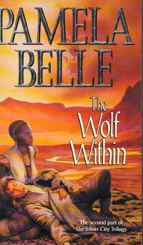 Stock image for The Wolf Within (The Silver City Trilogy) for sale by Idaho Youth Ranch Books