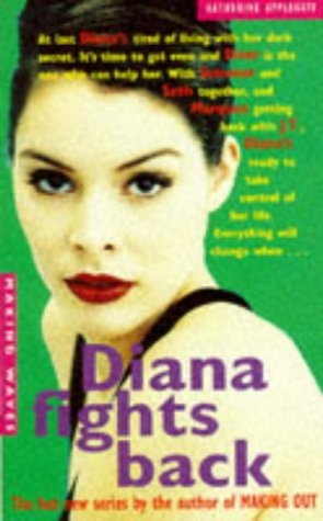 Making Waves: 3. Diana Fights Back: v.3 (Making Waves S.) (9780330348591) by Applegate, Katherine