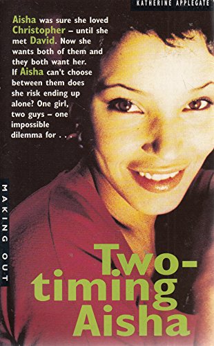 Stock image for Two-timing Aisha: v. 17 (Making Out S.) for sale by WorldofBooks