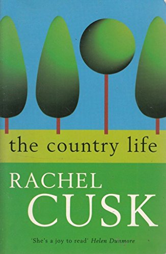The Country Life: A Novel (9780330349239) by Cusk, Rachel