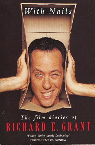 Beispielbild fr With Nails: The Film Diaries of Richard E.Grant zum Verkauf von WorldofBooks