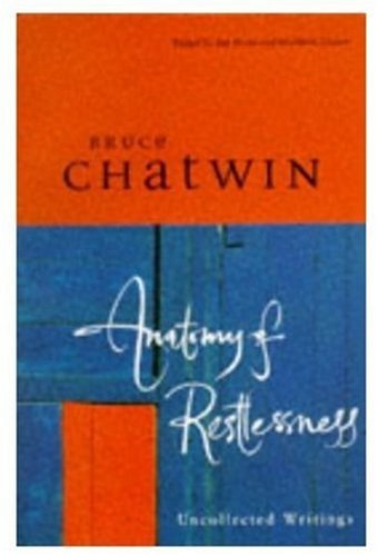 Beispielbild fr Anatomy of Restlessness : Selected Writings, 1969-1989 zum Verkauf von Better World Books