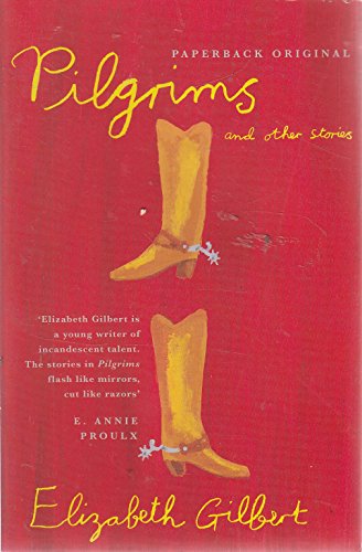 "Pilgrims" and Other Stories (9780330351744) by Gilbert, Elizabeth