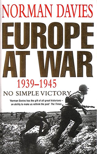 Beispielbild fr Europe at War 1939-1945: No Simple Victory zum Verkauf von BooksRun