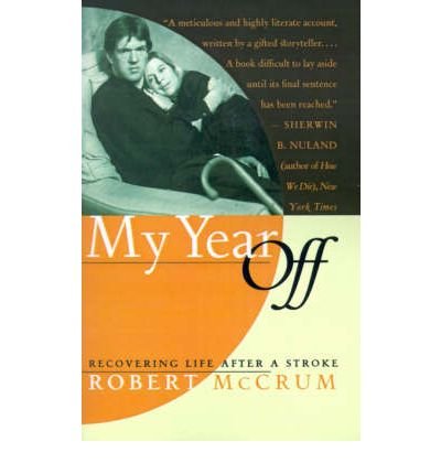 9780330352406: My Year Off : Rediscovering Life After a Stroke