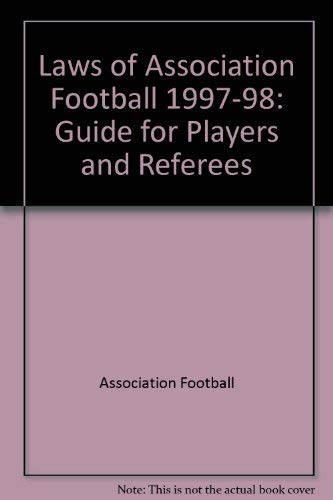 9780330352437: Laws of Association Football 1977-1998 (Laws of Association Football: Guide for Players and Referees)