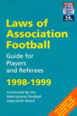 Imagen de archivo de Laws Of Association Football 98-99: Guide for Players and Referees (Football Association) a la venta por AwesomeBooks