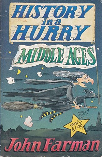 Middle Ages (History in a Hurry, 7) (9780330352529) by Farman, John