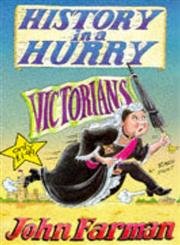 Victorians (History in a Hurry) - Farman, John