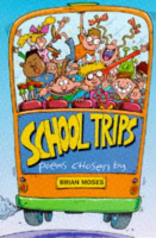 School Trips (9780330352796) by Brian-moses