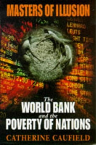 Stock image for Masters of Illusion the World Bank and the Poverty of Nations for sale by Wonder Book