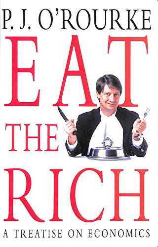 Beispielbild fr Eat the Rich: A Treatise on Economics zum Verkauf von WorldofBooks