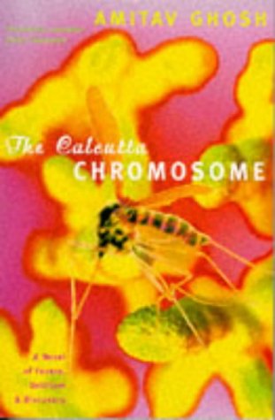 Imagen de archivo de The Calcutta Chromosome : A Novel of Fevers, Delirium and Discovery a la venta por Better World Books Ltd