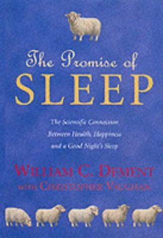 Imagen de archivo de The Promise of Sleep: The Scientific Connection Between Health, Happiness and a Good Nights Sleep a la venta por Reuseabook