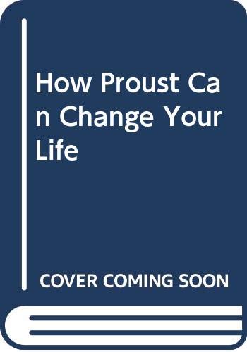 Imagen de archivo de How Proust Can Change Your Life a la venta por medimops