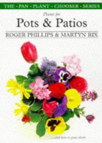 Imagen de archivo de Plants for Pots & Patios (The Pan Plant Chooser Series) a la venta por SecondSale