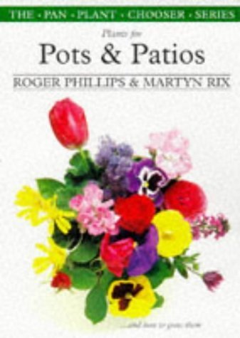 Stock image for Plants for Pots & Patios (The Pan Plant Chooser Series) for sale by SecondSale