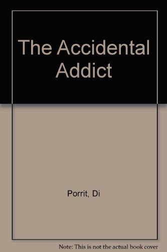 The Accidental Addict