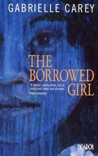 The borrowed girl (9780330355988) by Carey, Gabrielle