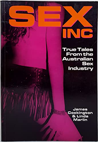 Stock image for SEX INC True Tales from the Australian Sex Industry for sale by Dromanabooks