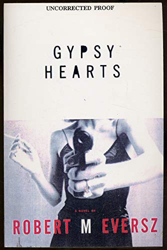 Gypsy Hearts - Eversz, Robert M.