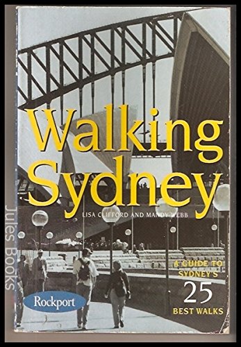 Beispielbild fr Walking Sydney: A Guide to Sydney's 25 Best Walks zum Verkauf von Boobooks