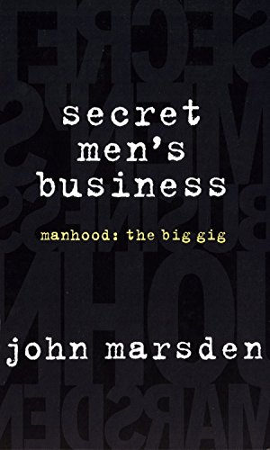 9780330360746: SECRET MEN'S BUSINESS: Manhood: The Big Gig