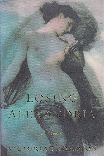 9780330360791: Losing Alexandria: a Memoir