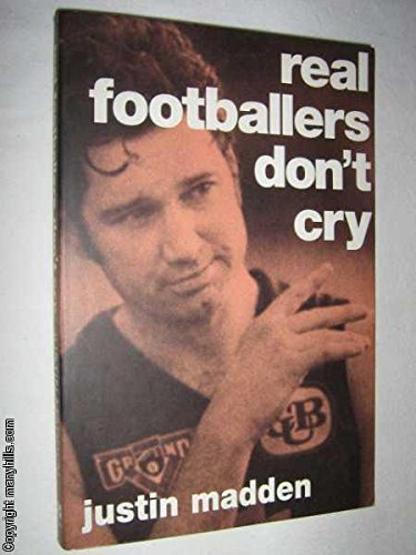 Stock image for Real footballers don"t cry. for sale by AwesomeBooks