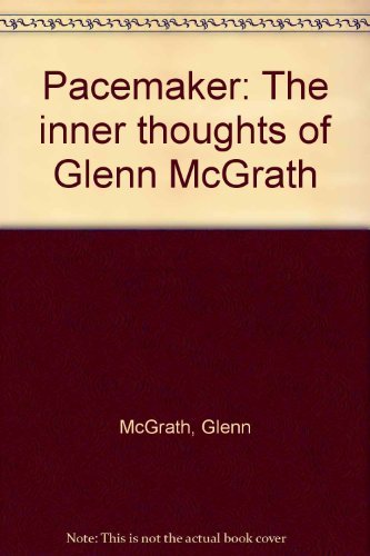 Stock image for Pacemaker: The Inner Thoughts of Glenn McGrath for sale by Chapter 1