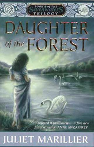 Stock image for Daughter of the Forest - Book One of the Sevenwaters Trilogy for sale by Books@Ruawai