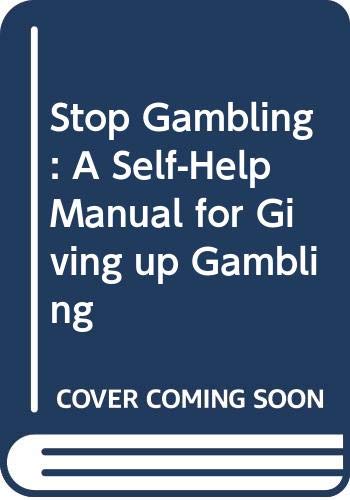 9780330362474: Stop Gambling: A Self-Help Manual for Giving up Gambling