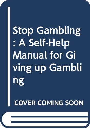 9780330362474: Stop Gambling: a Self-help Manual for Giving Up Gambling