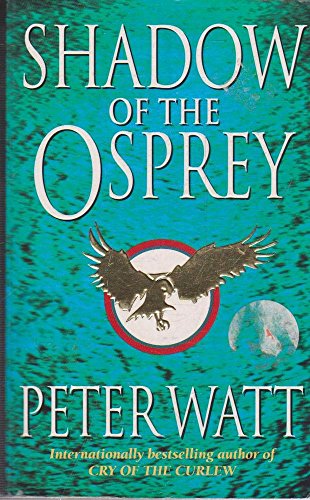 Shadow of the Osprey (9780330362771) by Peter Watt