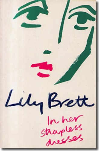 Poems: In Her Strapless Dresses; Mud in My Tears (9780330362917) by Brett, Lily