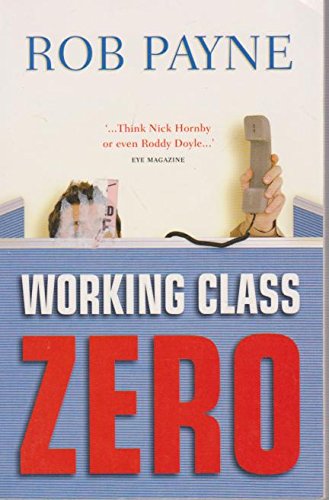 9780330364515: Working Class Zero