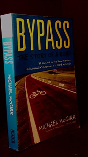 Imagen de archivo de Bypass: The Story of a Road a la venta por Yarra Cottage Books