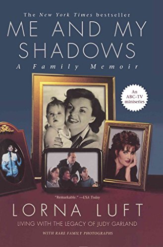 Imagen de archivo de Me and My Shadows : A Family Story: Living with the Legacy of Judy Garland a la venta por Better World Books Ltd